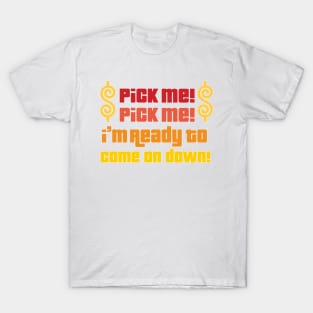 Come On Down! T-Shirt